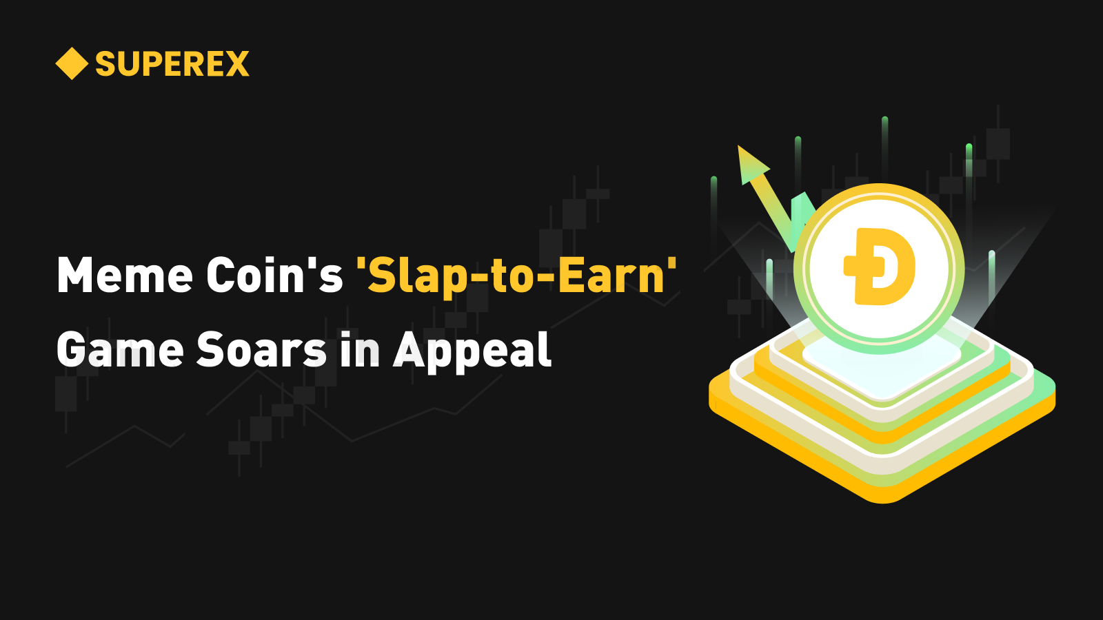 SuperEx丨The Rising Appeal of “Slap-to-Earn” Meme Coins: An In-Depth  Analysis – SUPEREX