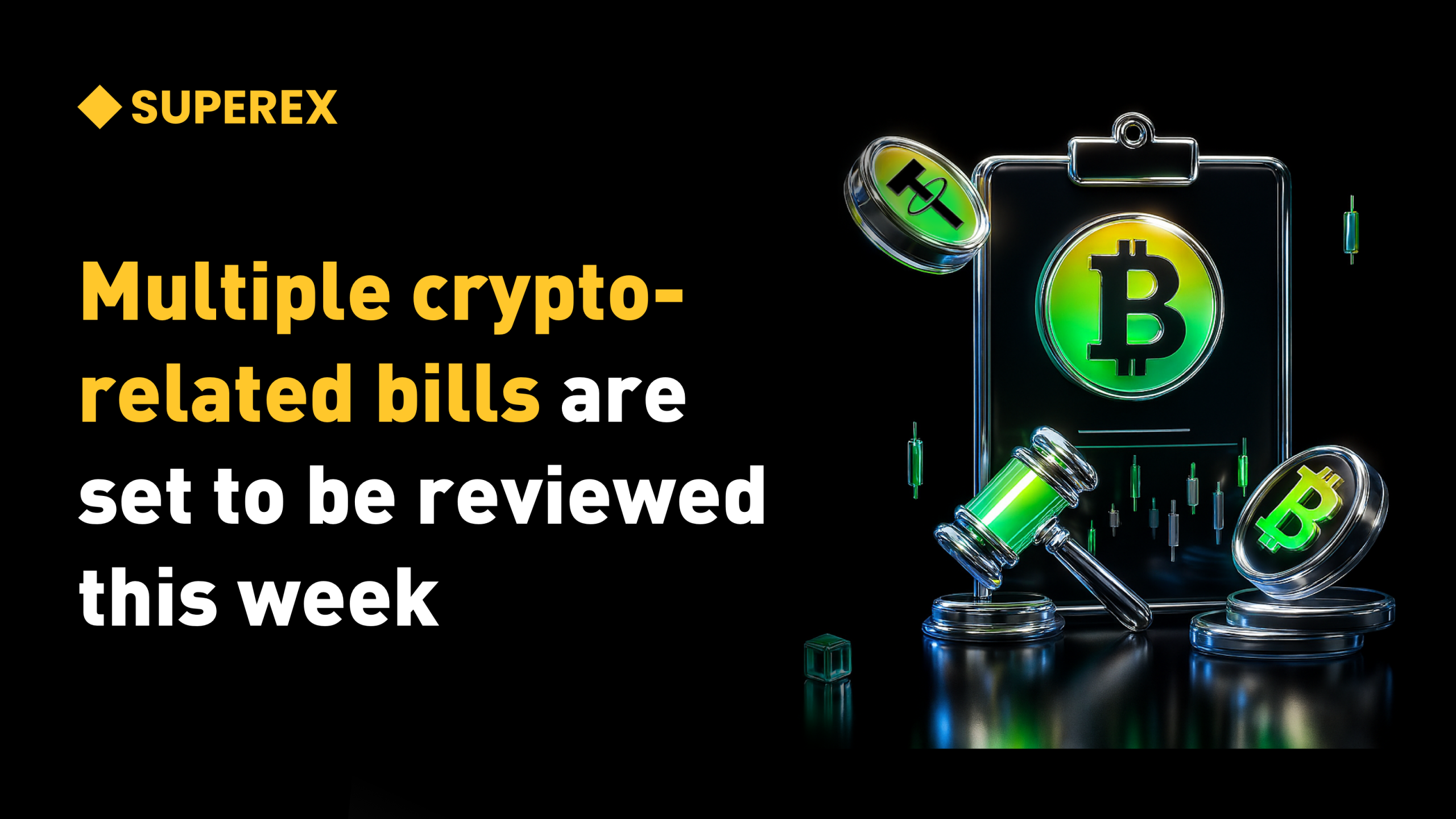 U.S. Congress Crypto Week Detailed Breakdown: The “Anti-CBDC Act,” “CLARITY,”  and “GENIUS” — Enter Critical Review Stage – SUPEREX