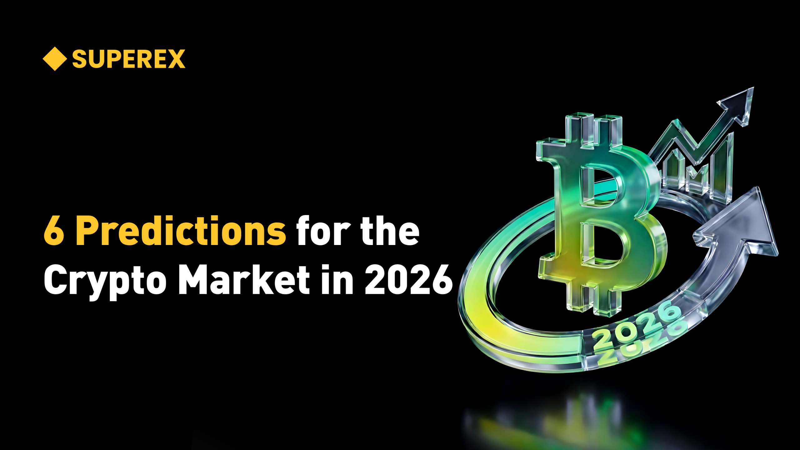Six Predictions for the Crypto Market in 2026 – SUPEREX