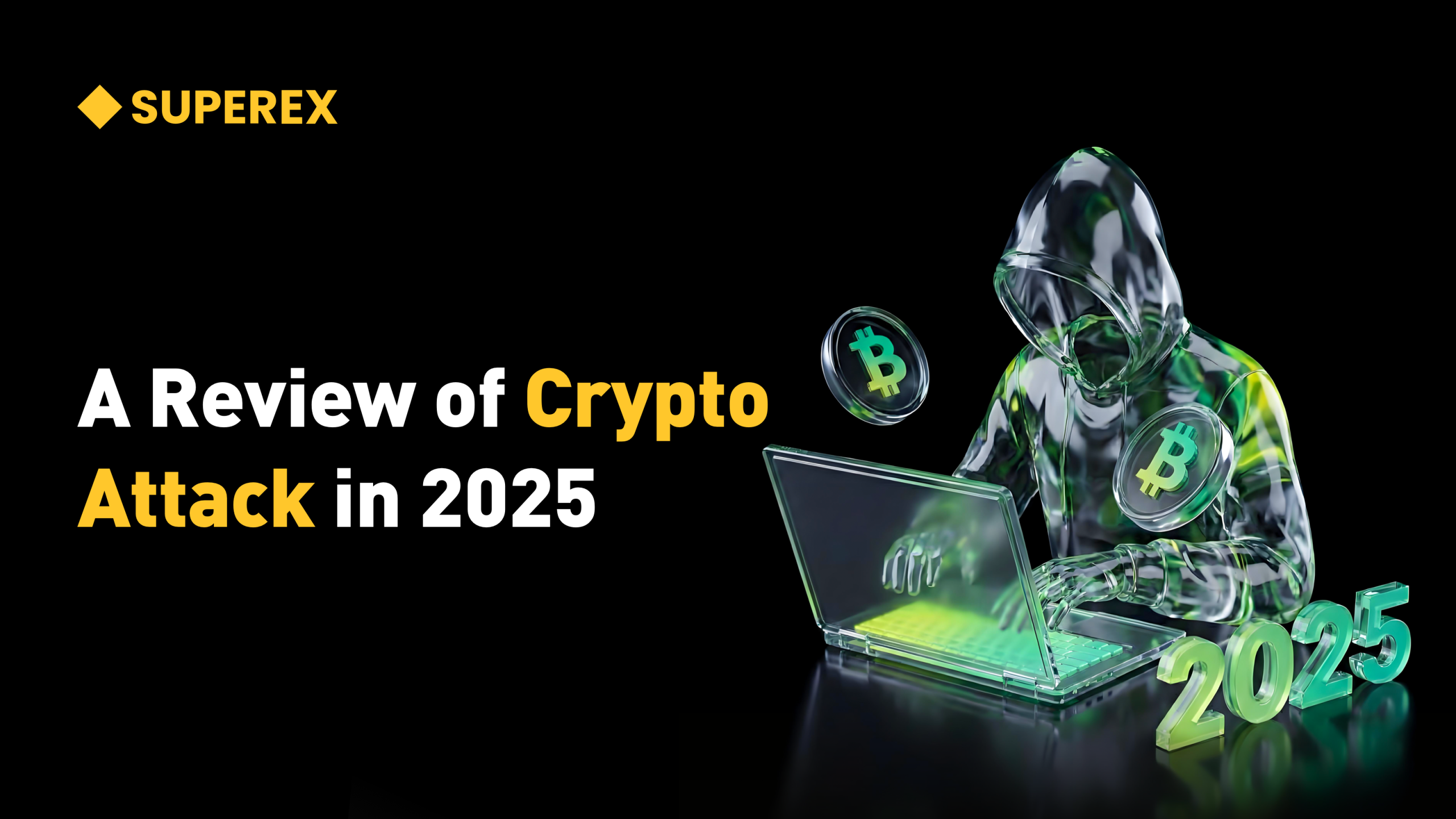 2025 Full-Year Crypto Attack Review – SUPEREX