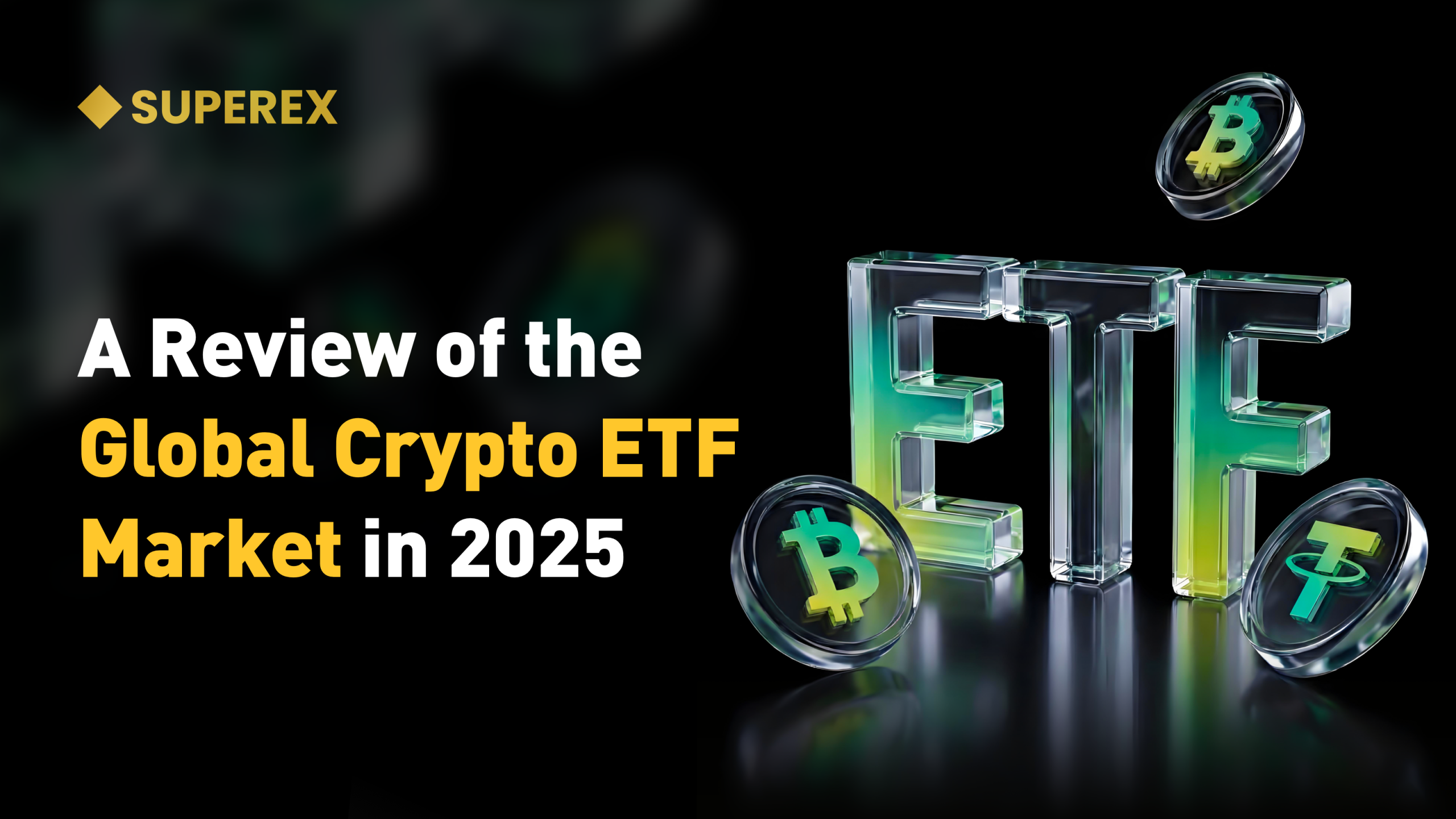 2025 Crypto ETF Annual Review – SUPEREX