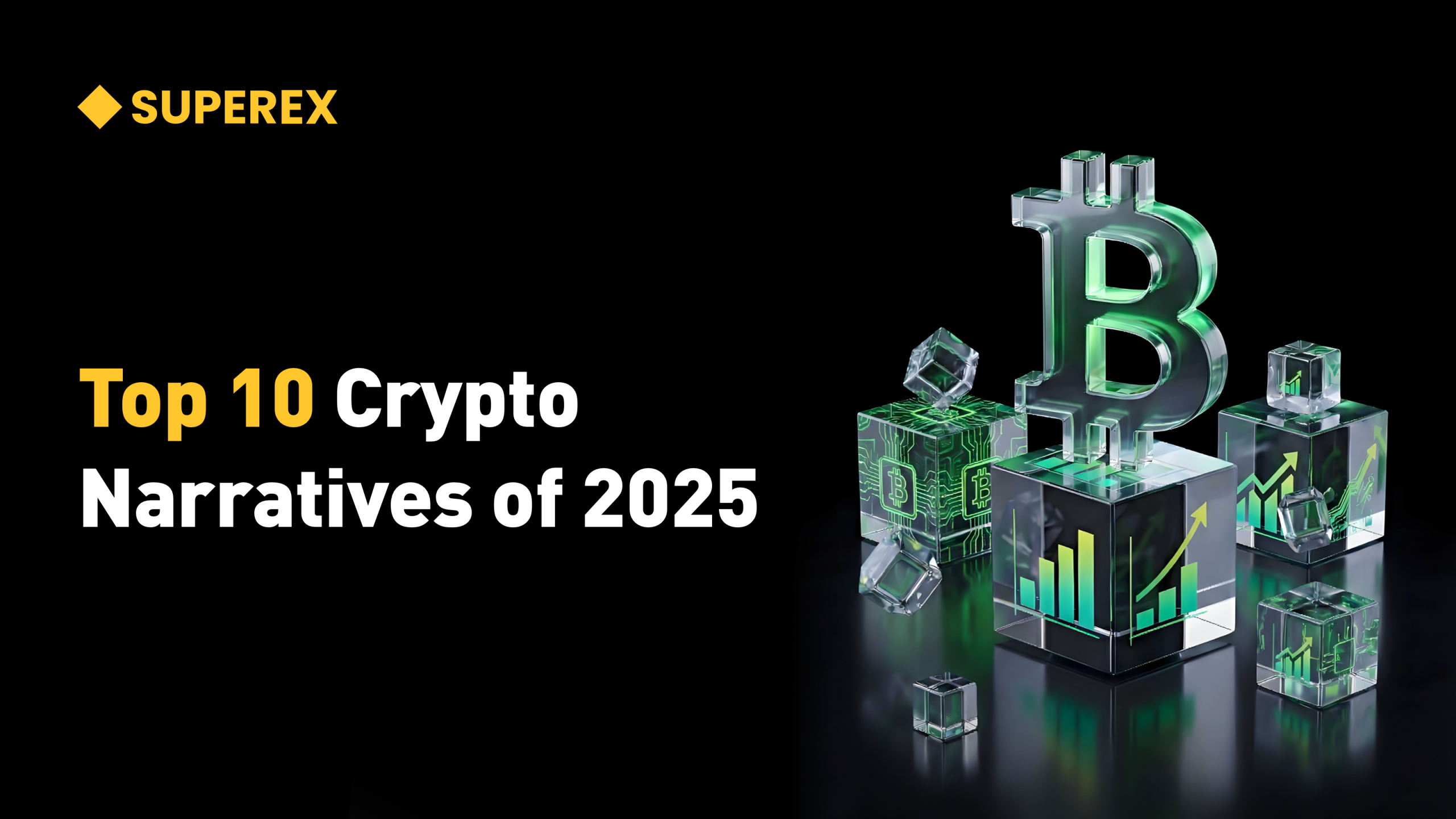 Review of the 10 Hottest Global Crypto Narratives in 2025 – SUPEREX